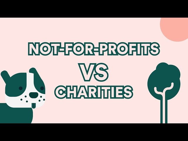 Not-For-Profits VS Charities