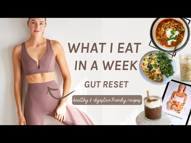 What I Eat in a Week | Gut Reset Meal Plan | Healthy & Digestible Recipes | Sanne Vloet