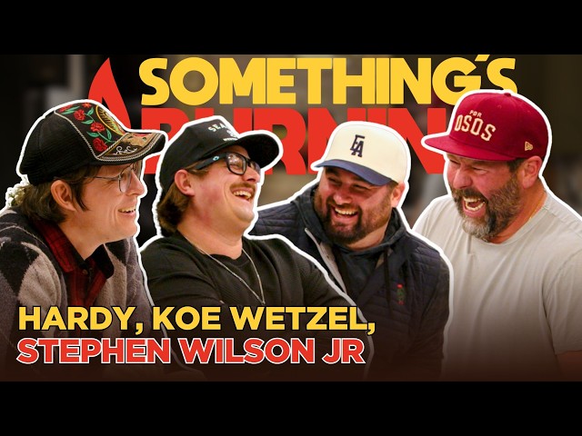 Berty Boy + The Three Bears | HARDY, Koe Wetzel, + Stephen Wilson Jr | Something’s Burning | S4 E24