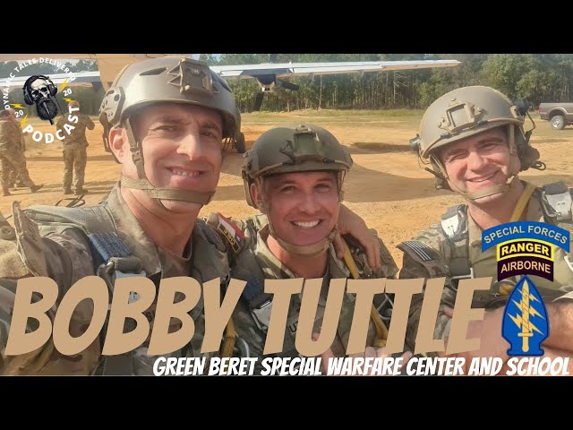 BOBBY TUTTLE "GREEN BERET SPECIAL WARFARE CENTER AND SCHOOL"