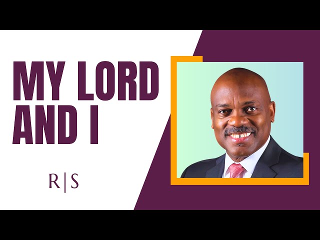 My Lord and I | Pastor Randy Skeete