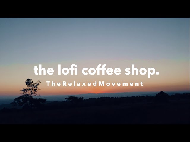 The Lofi Coffee Shop - Relaxing Beats to Chill to / DMCA free