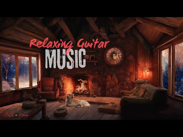 Relaxing Guitar Music with Crackling Fireplace – Cozy Cabin Ambience with Snowfall & Dog