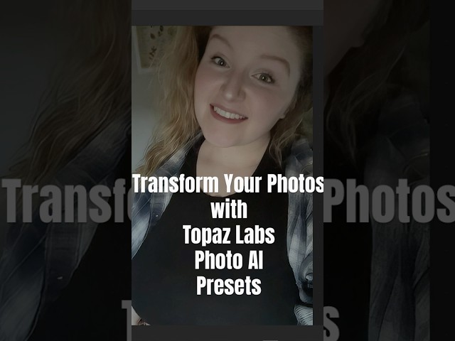 Transform Your Photos with Topaz Labs Photo AI Presets