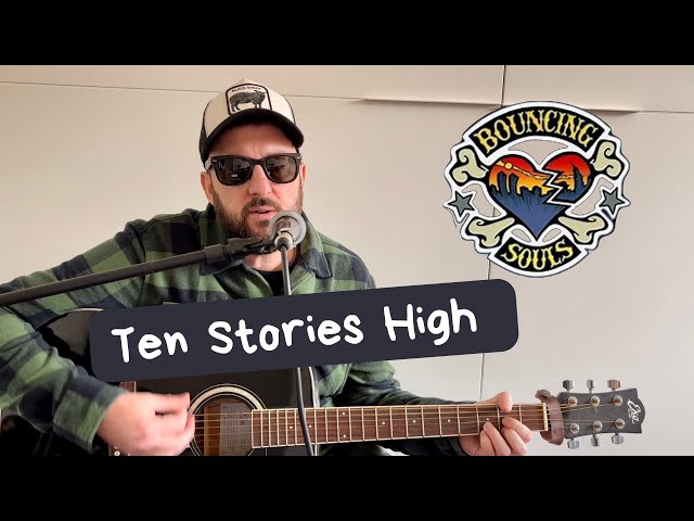 THE BOUNCING SOULS - Ten Stories High - acoustic with lyrics