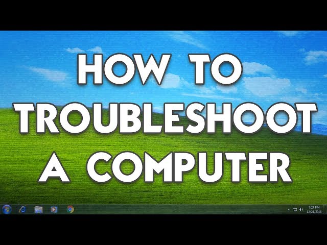 How to Troubleshoot a Computer