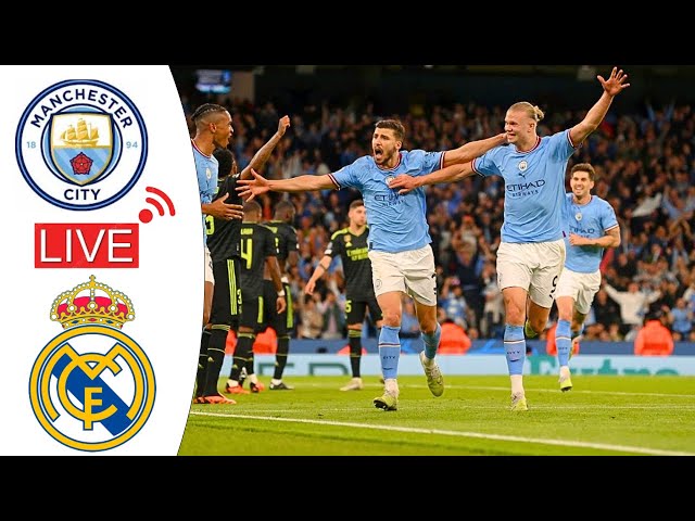 [Live] Manchester City – Real Madrid  / Champions League