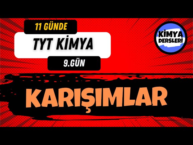 Karışımlar | 11 Günde TYT Kimya | 9.Gün