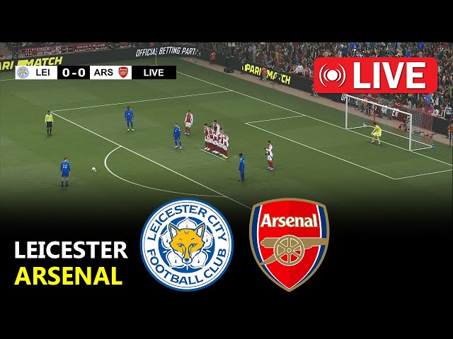 🔴LIVE : Leicester City vs Arsenal | English Premier League 2024/25 | Epl Live Stream