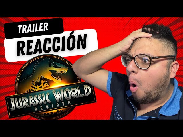 🦖REACCION-JURASSIC WORLD: REBIRTH TRAILER🦖