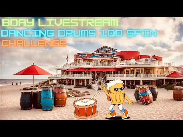 Birthday Livestream and Dancing Drums 100 Spin Challenge