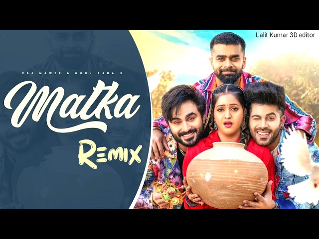 MATKA Dj Remix Song | Raj mawer New Dj Remix Song 2025 | New Haryanvi Dj Song 2025 | Matka Raj Mawar