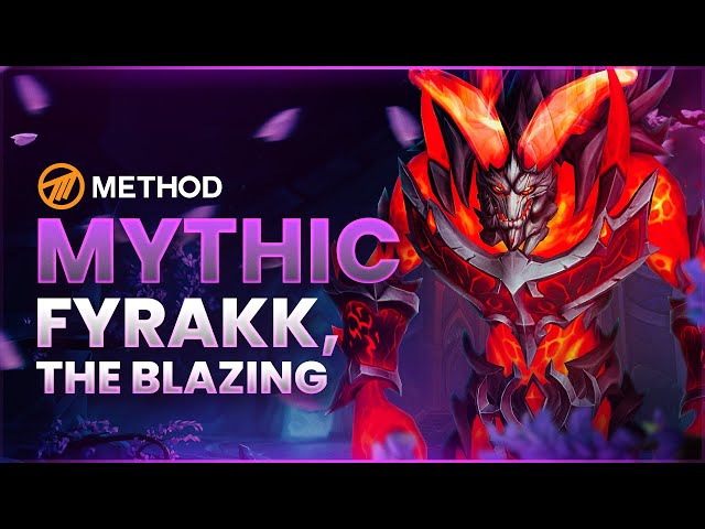 Method VS Fyrakk Mythic - Amirdrassil: The Dream's Hope