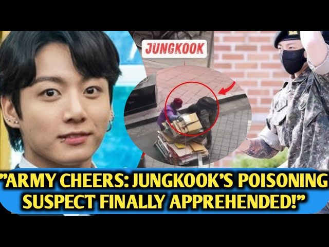 "RELIEF FOR ARMY:😌 Jungkook's Poisoning Case Closed with Arrest Inside Bighit building.