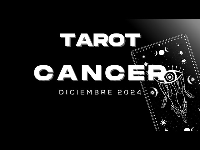 ♋️Cancer Diciembre 2024♋️ ULTIMO MES DEL AÑO