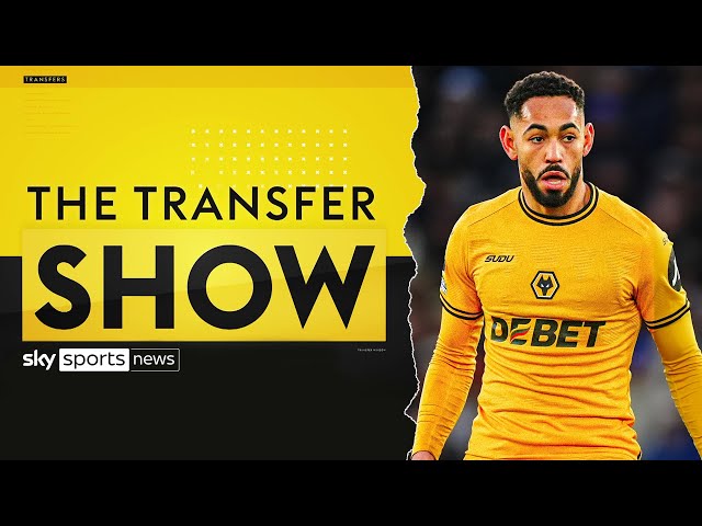 Wolves adamant Cunha is not for sale amid Arsenal & Nottingham Forest interest | The Transfer Show