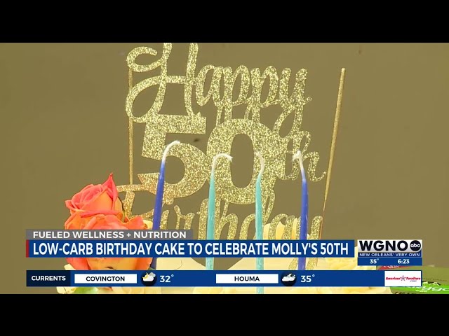 FUELED Wellness + Nutrition | Low-Carb Birthday Cake to Celebrate Molly’s 50th!