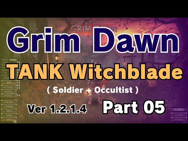 【Grim Dawn】 TANK Witchblade part 05