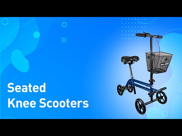 What are Seated Knee Scooters?