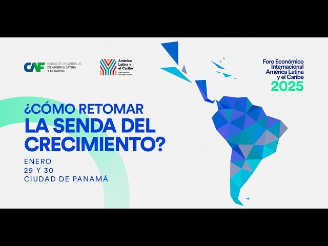 Plenaria Día 2️⃣ - Foro Económico Internacional América Latina y el Caribe #ForoEconómicoCAF2025