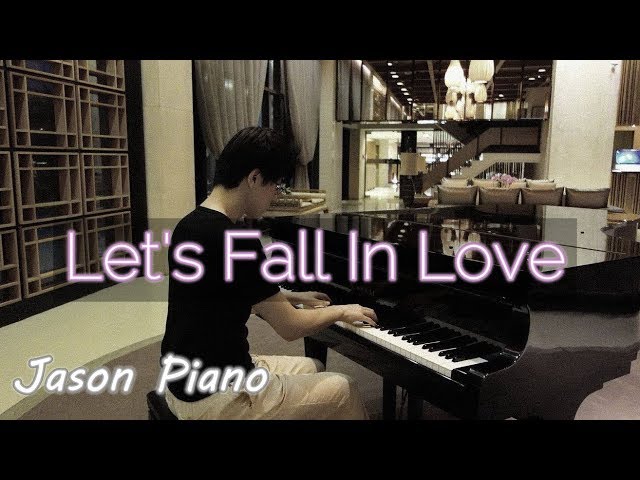 Let's Fall In Love (Karen Mok) Jason Piano Cover