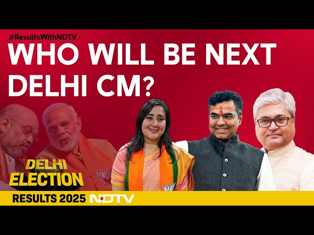 New Delhi CM Name | Delhi Election Results 2025 LIVE | Delhi Assembly Elections | Aam Aadmi Party