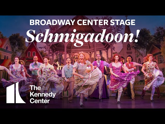 Broadway Center Stage: Schmigadoon! | The Kennedy Center