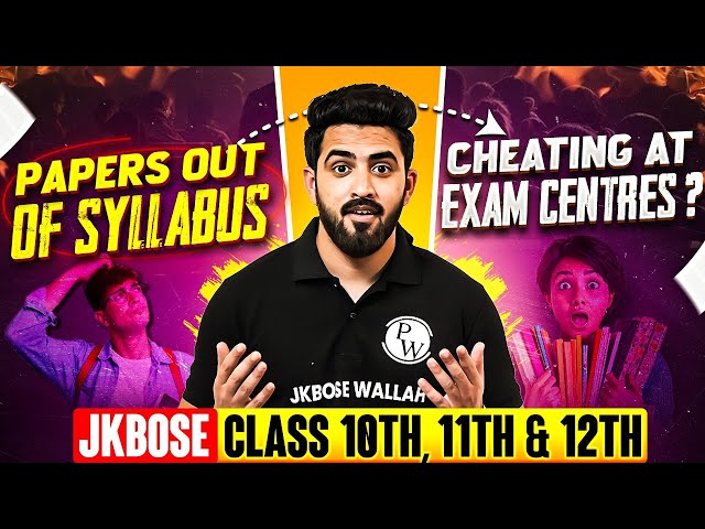 Papers out of Syllabus? 😭 | Cheating at Exam Centres? 😠 | JKBOSE Class 10th, 11th & 12th