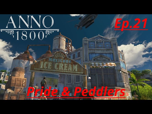 300,000 TONS SOLD!! - Anno 1800 Scenario - PRIDE & PEDDLERS (Episode 21)