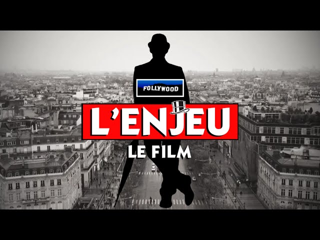 L'Enjeu - Follywood