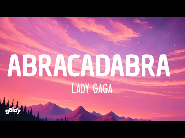 Lady Gaga - Abracadabra