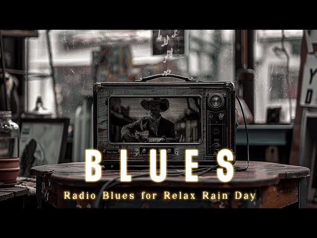 Radio Blues with Soulful Melodies for Relax Rain Day 🌧 Ethereal Blues Music for Chill