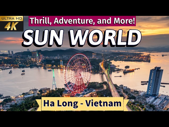 Sun World Ha Long Vietnam tour 2024 |  Sun World Halong | Ha Long bay attractions