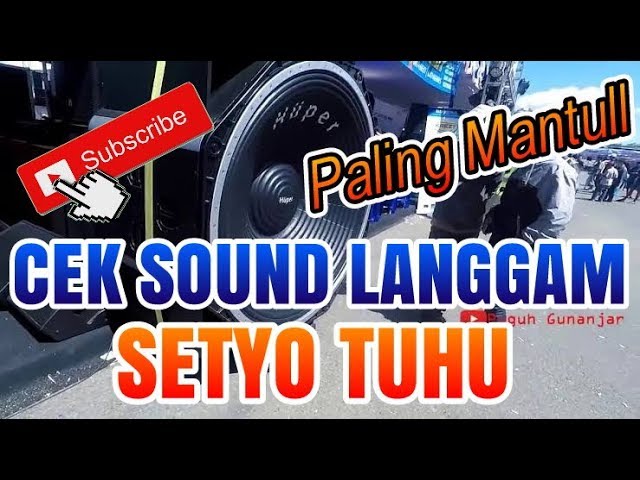 CEK SOUND LANGGAM CAMPURSARI - SETYO TUHU || Sarjana BM3M Official full bass