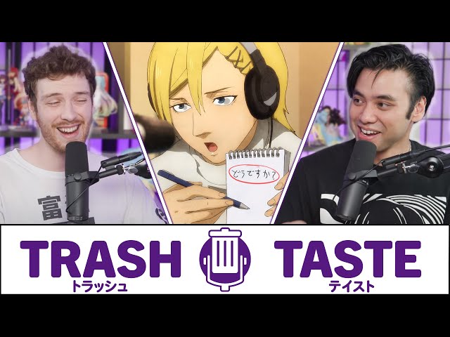 Proving We're Actually an Anime Podcast | Trash Taste #57