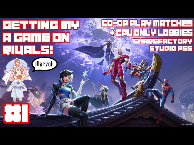 [Marvel Rivals] Getting My A Game On Rivals! | Co-op Play Matches + CPU Only Lobbies | #1