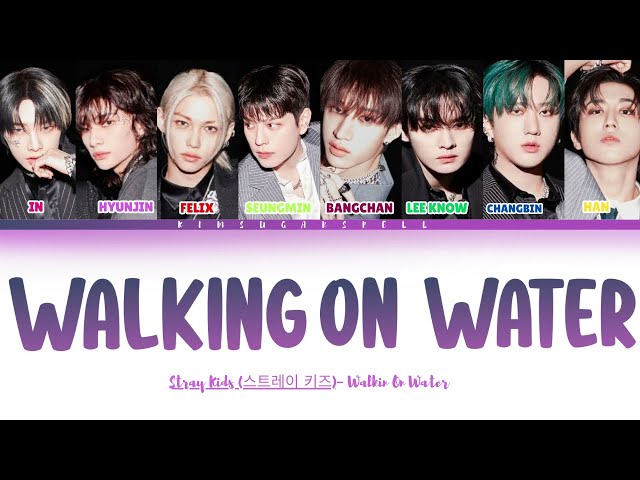 Stray Kids 'Walkin On Water' Lyrics (스트레이 키즈 Walkin On Water 가사) [Color Coded Han_Rom_Eng]