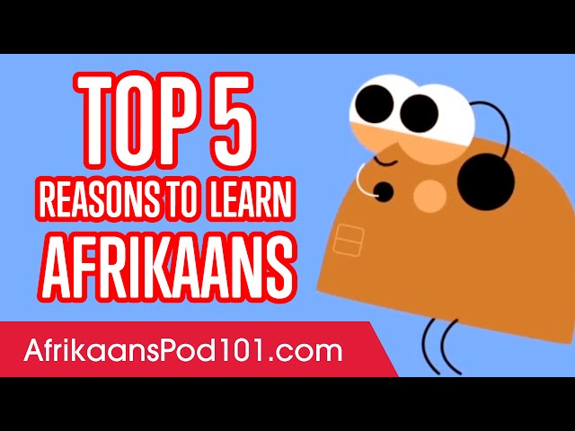 5 Reasons to Learn Afrikaans