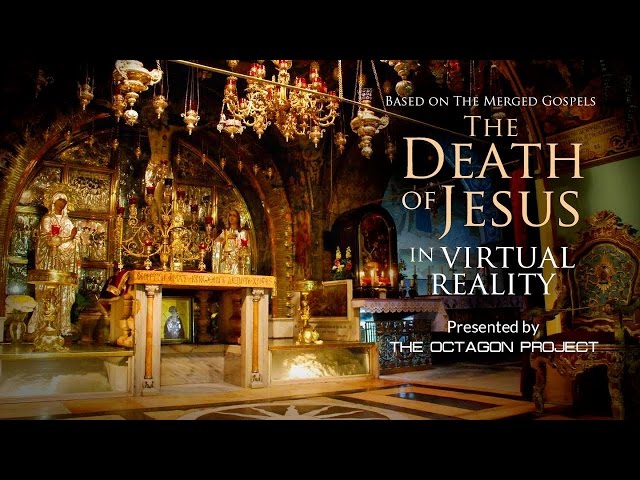 The Death of Jesus - The Easter Story in Virtual Reality - The Octagon Project