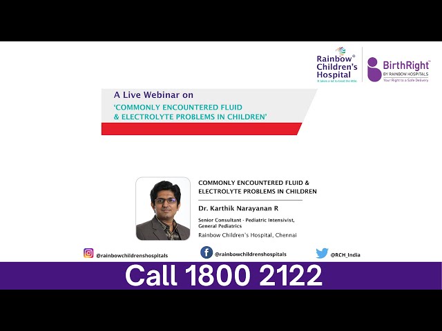 Commonly Encountered fluid & Electrolyte problems in children by Dr. Karthik Narayanan