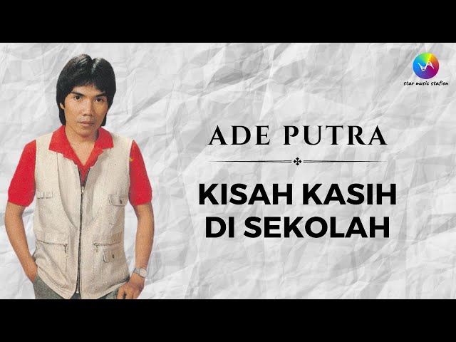 Ade Putra - Kisah Kasih Di Sekolah (Music Video)