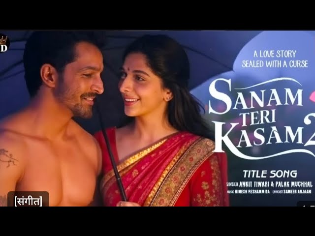 Sanam Teri Kasam 2 song  motion picture soundtrack song