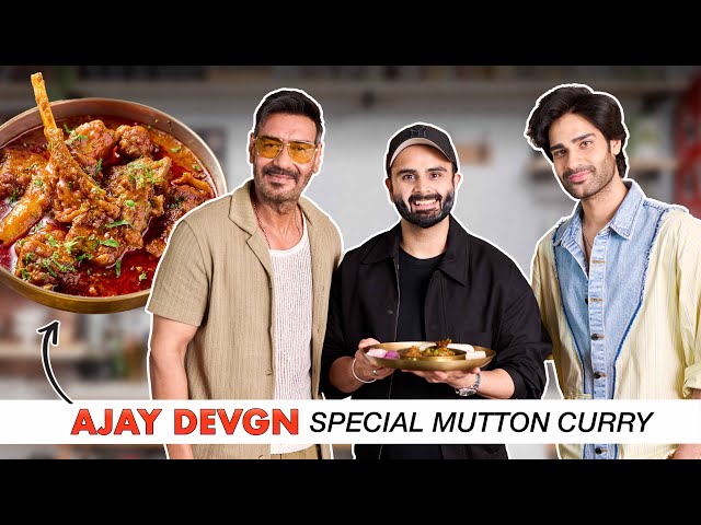 Ajay Devgn Special Mutton Curry Revealed - Ajay Devgn & Aaman Devgan cook with Chef Sanjyot Keer