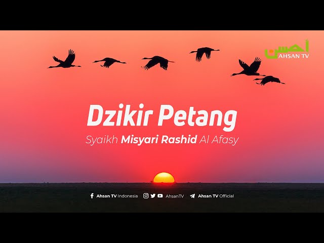 Dzikir Petang - Syaikh Misyari Rashyid Al Afasy