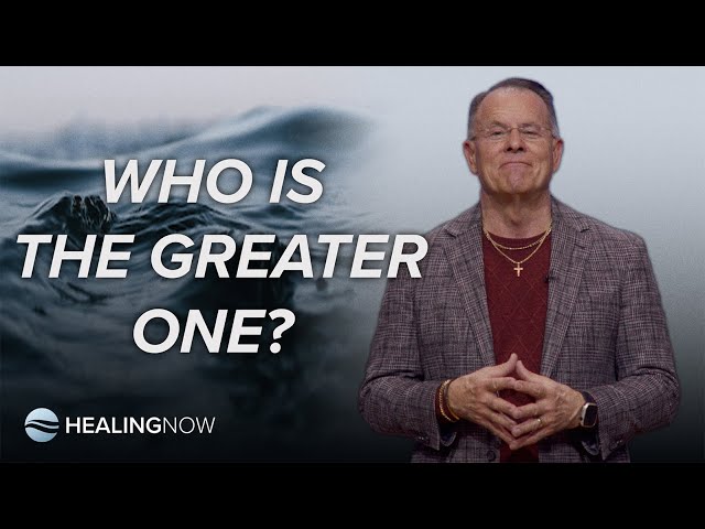 Who Is the Greater One? - Healing NOW with Daniel Amstutz - January 15, 2025