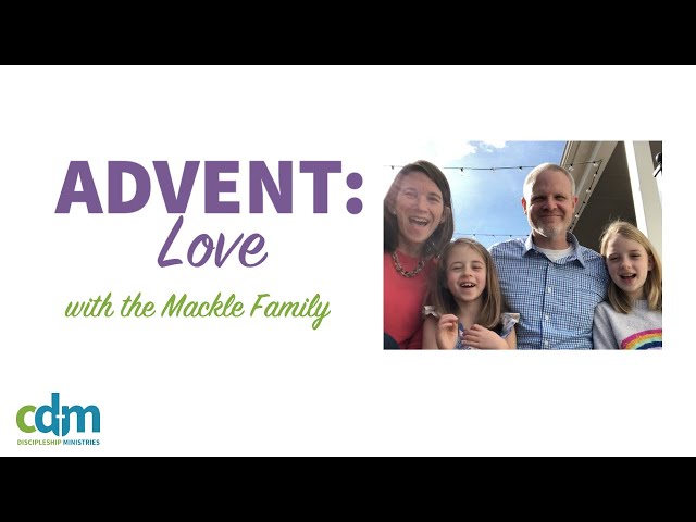 Advent:  Love Week 4