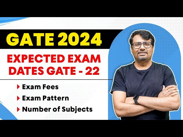 GATE EXAM 2024 Exam Dates | Exam Fees | Exam Pattern - Subjects | Important Updates 2022 By GP Sir