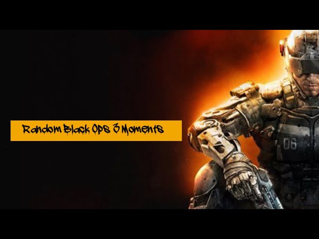 |Unhinged| Random Black Ops 3 Moments