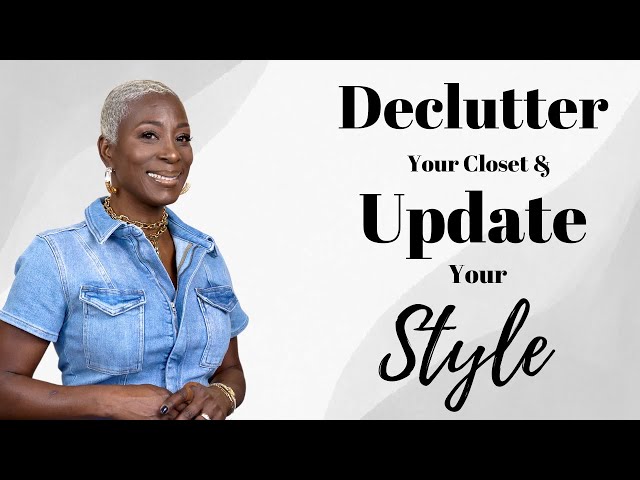 Declutter Your Closet and Update Your Style | Fashion Over 40