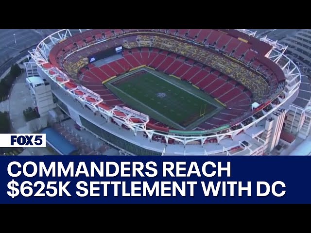 Washington Commanders reach $625K settlement with DC for cheating residents out of ticket money